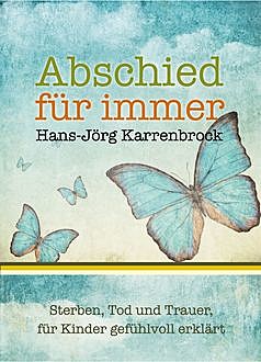 Abschied für immer, Hans-Jörg Karrenbrock