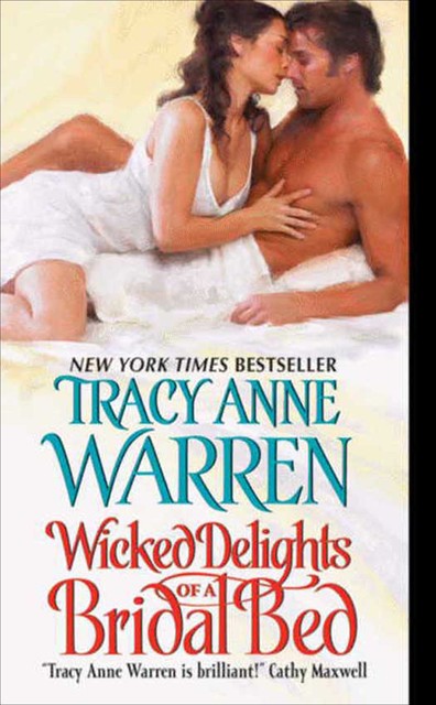 Wicked Delights of a Bridal Bed, Tracy Anne Warren