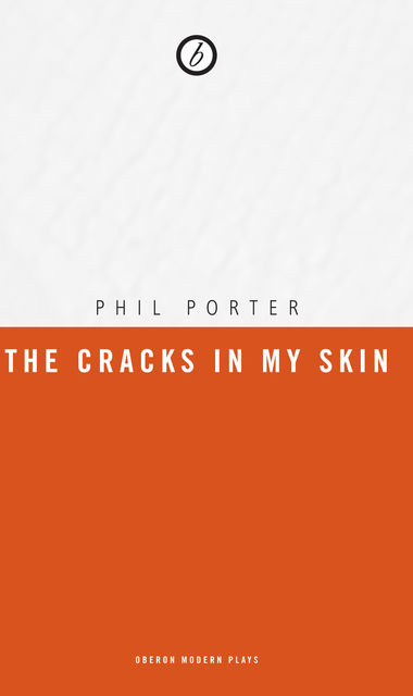 The Cracks in My Skin, Phil Porter