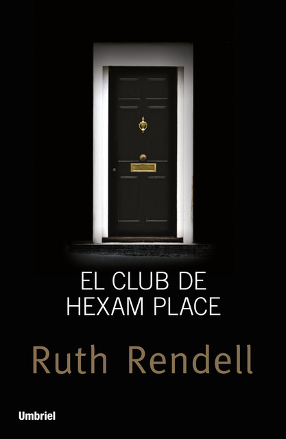 El Club De Hexam Place, Ruth Rendell