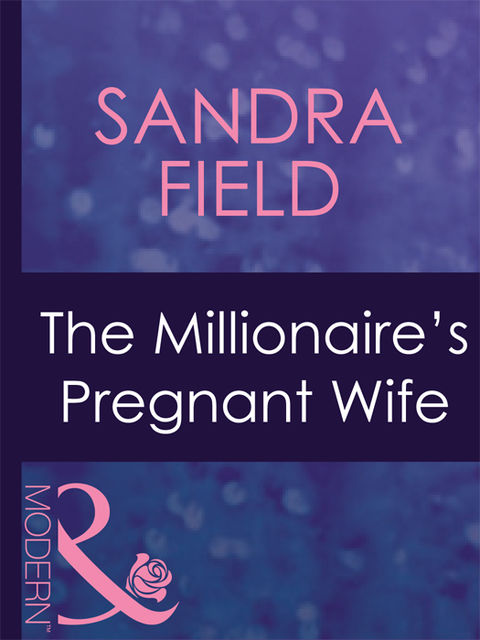 The Millionaire's Pregnant Wife, Sandra Field