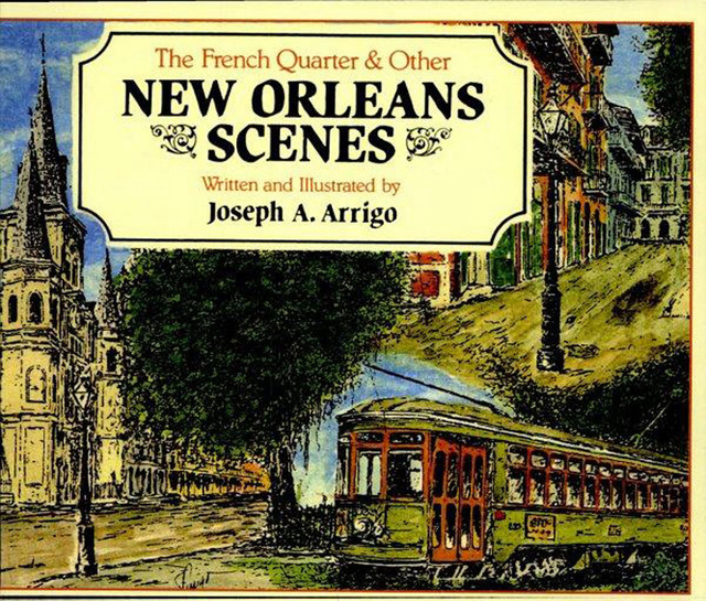 The French Quarter and Other New Orleans Scenes, Joseph Arrigo