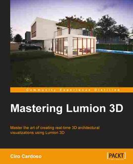 Mastering Lumion 3D, Ciro Cardoso