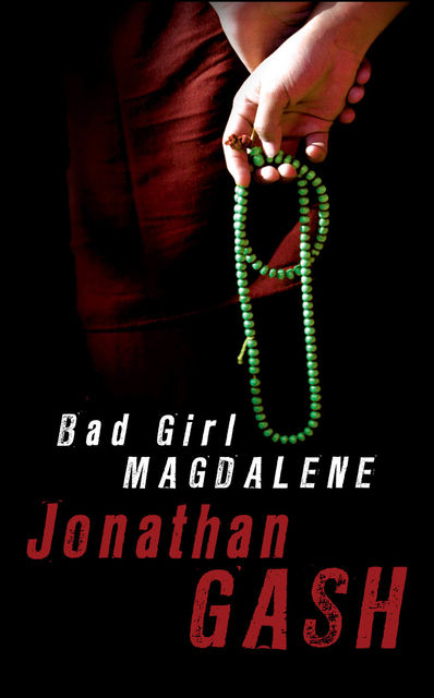 Bad Girl Magdalene, Jonathan Gash