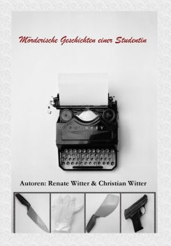 Mörderische Geschichten einer Studentin, Christian Witter