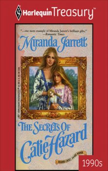 The Secrets Of Catie Hazard, Miranda Jarrett