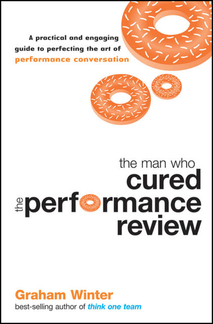 The Man Who Cured the Performance Review, Graham Winter