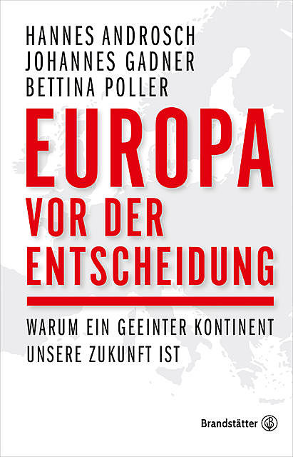 Europa vor der Entscheidung, Hannes Androsch, Johannes Gadner