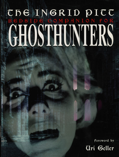 Ingrid Pitt Bedside Companion for Ghosthunters, Ingrid Pitt
