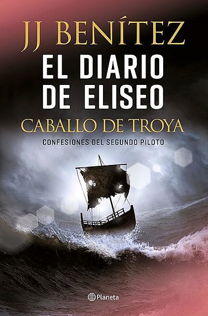 El diario de Eliseo. Caballo de Troya, J.J.Benítez
