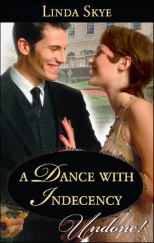 A Dance with Indecency, Linda Skye