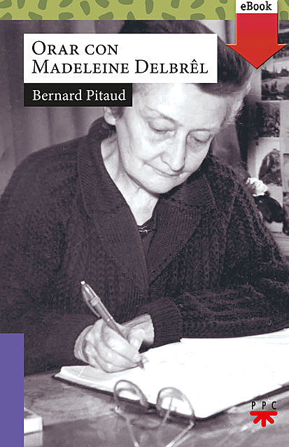 Orar con Madeleine Delbrel, Bernard Pitaud