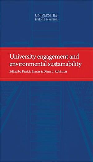 University engagement and environmental sustainability, Patricia Inman, Diana Robinson