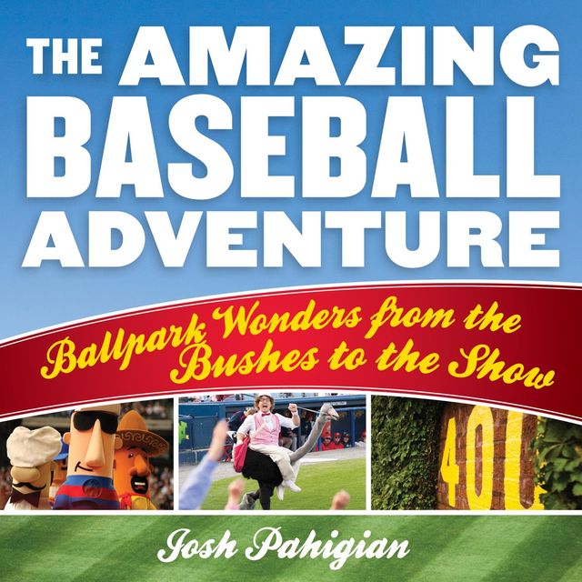 The Amazing Baseball Adventure, Josh Pahigian