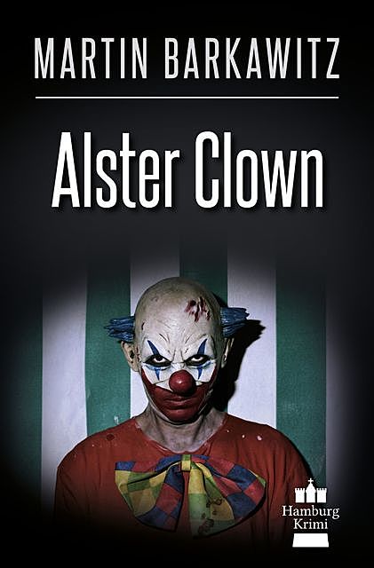 Alster Clown, Martin Barkawitz