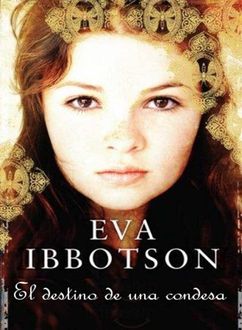 El Destino De Una Condesa, Eva Ibbotson
