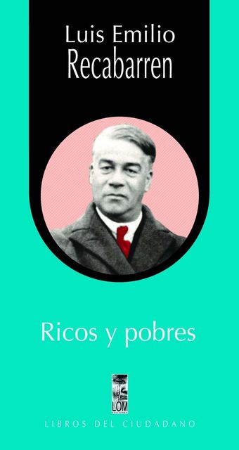 Ricos y pobres, Luis Emilio Recabarren