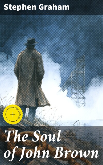 The Soul of John Brown, Stephen Graham