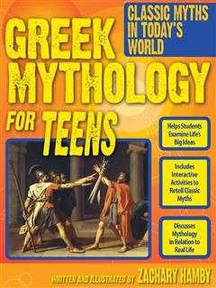Greek Mythology for Teens, Zachary Hamby