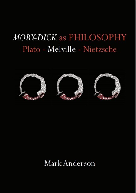 Moby-Dick as Philosophy, Mark Anderson