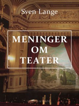 Meninger om teater, Sven Lange