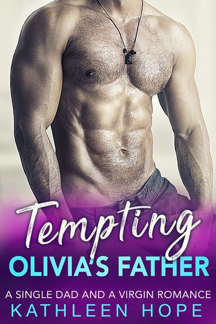 Tempting Olivia's Father, Kathleen Hope