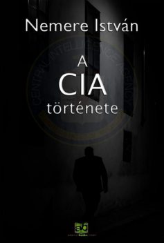 A CIA története, Nemere István