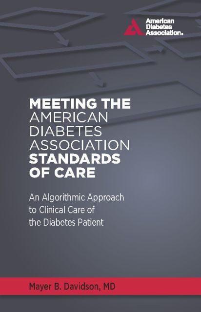 Meeting the American Diabetes Association Standards of Care, Mayer B. Davidson
