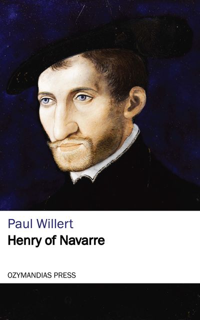 Henry of Navarre, Paul Willert