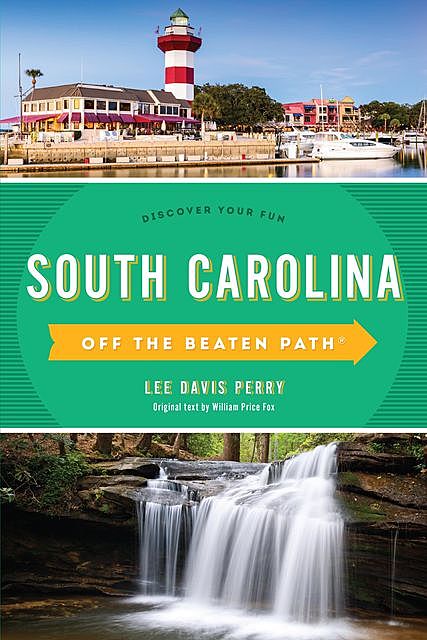 South Carolina Off the Beaten Path, Lee Davis Perry
