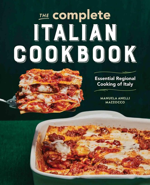 The Complete Italian Cookbook, Manuela Anelli Mazzocco