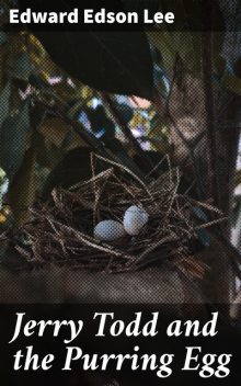 Jerry Todd and the Purring Egg, Leo Edwards