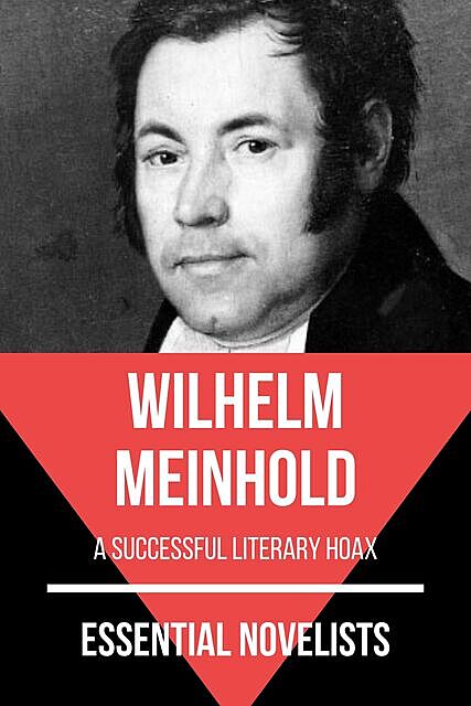 Essential Novelists – Wilhelm Meinhold, Wilhelm Meinhold, August Nemo