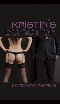 Kristin's Demotion, Lorenzo Marks