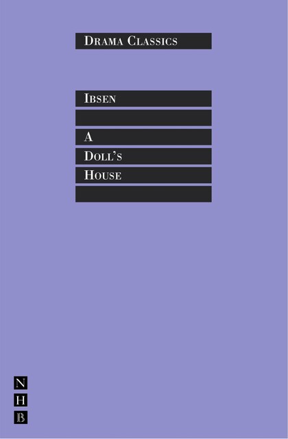 A Doll's House, Henrik Ibsen