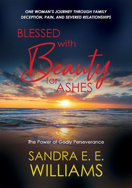 Blessed with Beauty for Ashes, Sandra Williams