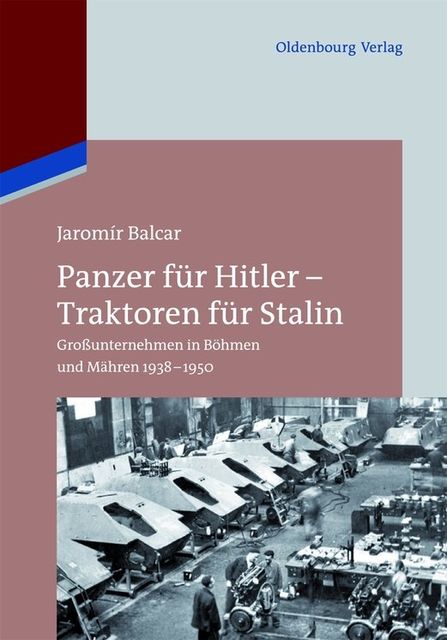 Panzer für Hitler – Traktoren für Stalin, Jaromír Balcar