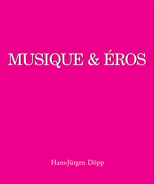 Musique & Eros, Hans-Jürgen Döpp