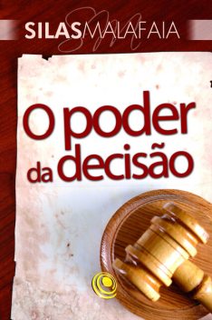 O poder da decisão, Silas Malafaia