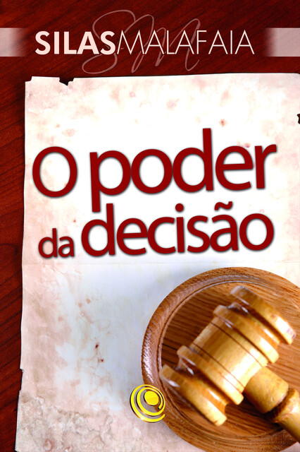O poder da decisão, Silas Malafaia