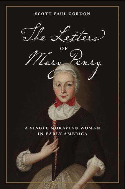 The Letters of Mary Penry, Scott Gordon