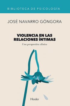 Violencia en las relaciones íntimas, José Navarro Góngora