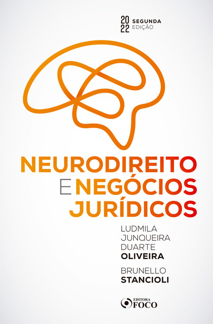 Neurodireito e negócios jurídicos, Brunello Stancioli, Ludmila Junqueira Duarte Oliveira