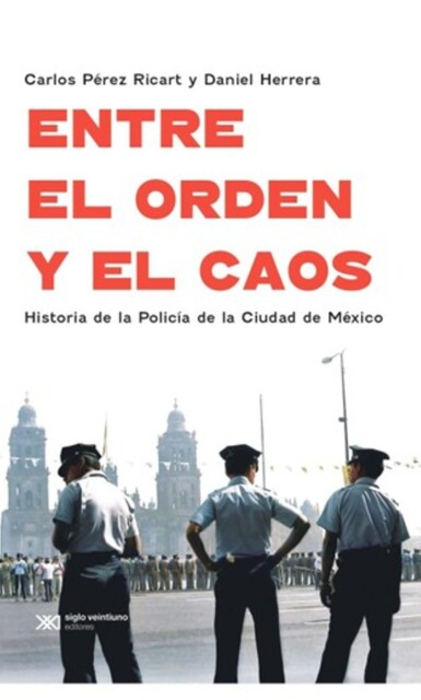 Entre el orden y el caos, Herrera Rangel Daniel, Pérez Ricart Carlos A.