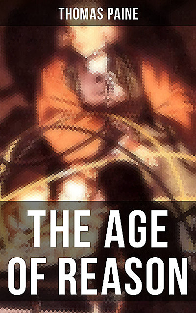 The Age of Reason, Thomas Paine