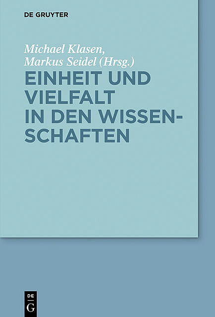 Einheit und Vielfalt in den Wissenschaften, Markus Seidel, Michael Klasen