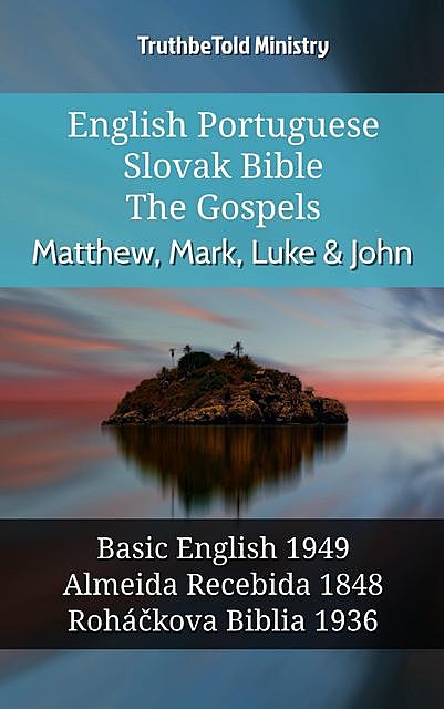 English Portuguese Slovak Bible – The Gospels – Matthew, Mark, Luke & John, Truthbetold Ministry