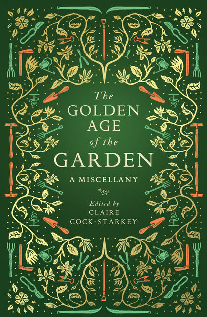 The Golden Age of the Garden, Claire Cock-Starkey