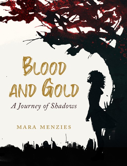 Blood and Gold, Mara Menzies