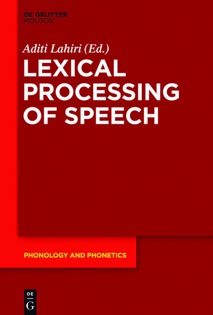 The Speech Processing Lexicon, Aditi Lahiri, Sandra Kotzor